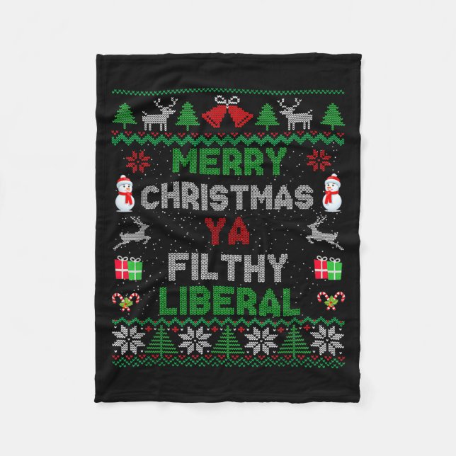 Merry Christmas Ya Filthy Liberal Ugly Knit  Fleece Blanket (Front)