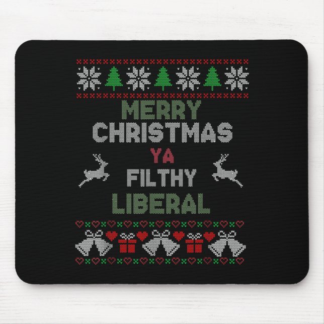 Merry Christmas Ya Filthy Liberal Ugly Knit Funny  Mouse Mat (Front)