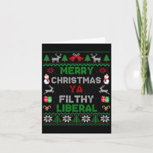 Merry Christmas Ya Filthy Liberal Ugly Knit Long S Card