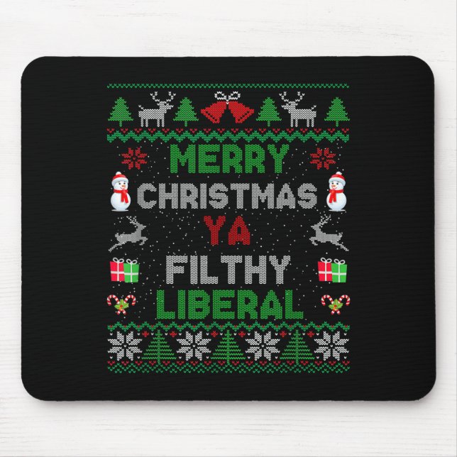 Merry Christmas Ya Filthy Liberal Ugly Knit  Mouse Mat (Front)