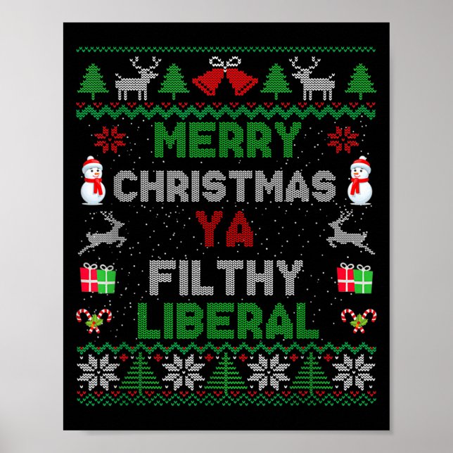 Merry Christmas Ya Filthy Liberal Ugly Knit  Poster (Front)