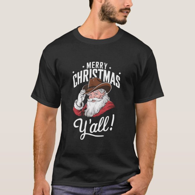 Merry Christmas Y'all Country Cowboy Santa Claus T-Shirt (Front)