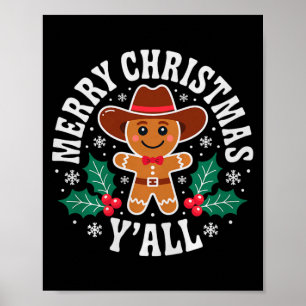 Merry Christmas Yall Gingerbread Cowboy Howdy West Poster