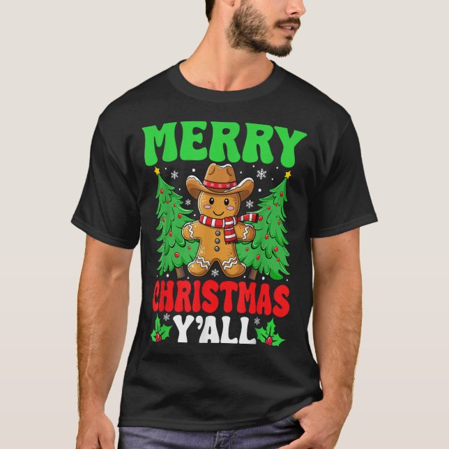 Merry Christmas Yall Gingerbread Cowboy Xmas Howdy T-Shirt (Front)