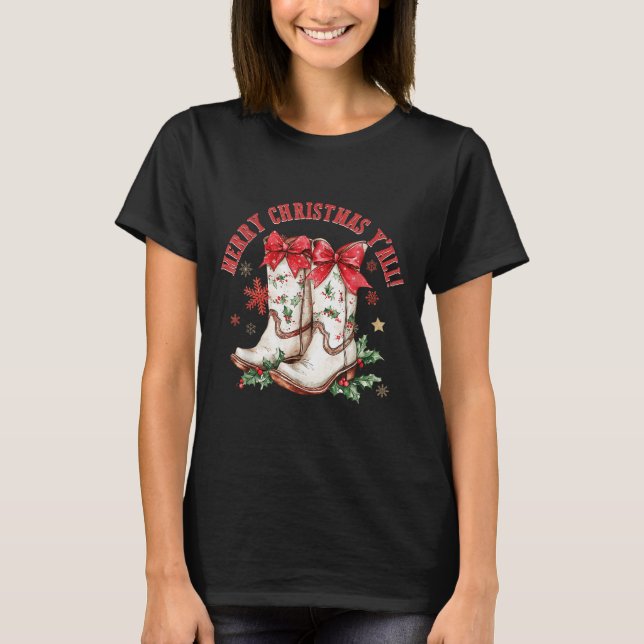 Merry Christmas Y'all Howdy Christmas Boots Cowgir T-Shirt (Front)