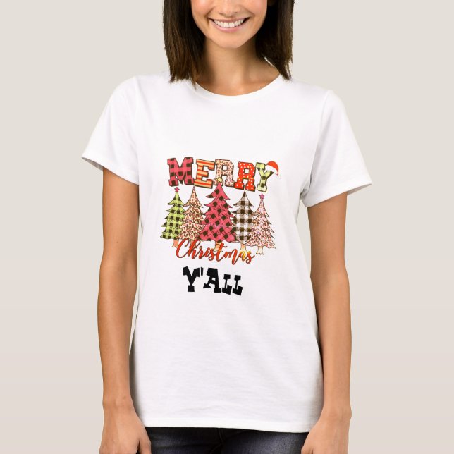 merry christmas y'all with plaid christmas trees T-Shirt (Front)