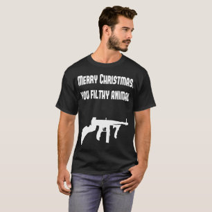 Merry Christmas You Filthy Animal T-Shirt