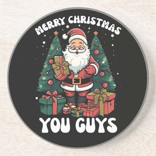 Merry Christmas You Guys Santa Claus Coaster (Front)