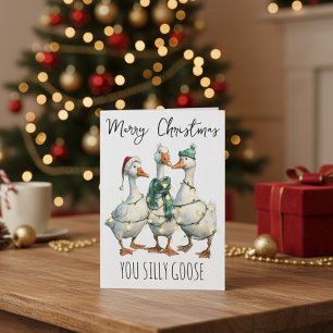 Merry Christmas You Silly Goose  Card