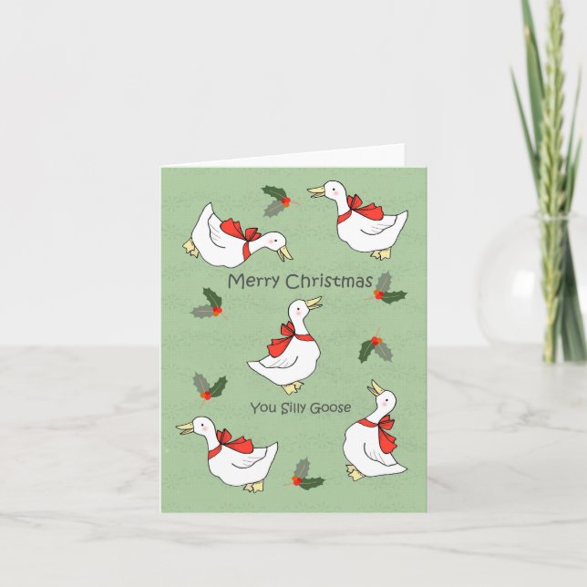 Merry Christmas You Silly Goose Sassy Funny Cute  Holiday Card (Front)