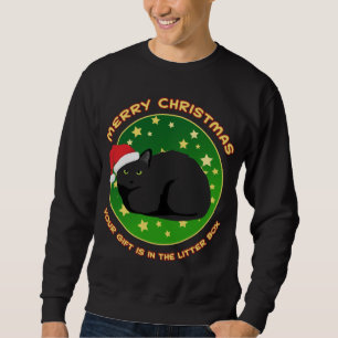 Merry Christmas Your Present is in the Litter Box Sweatshirt