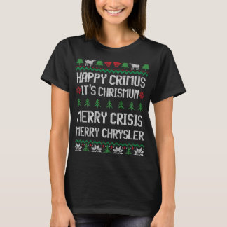 Merry Chrysler Happy Crimus, Merry Crisis Xmas  T-Shirt