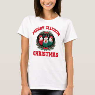 Merry Cluckin' Christmas, Funny Farm Chickens T-Shirt
