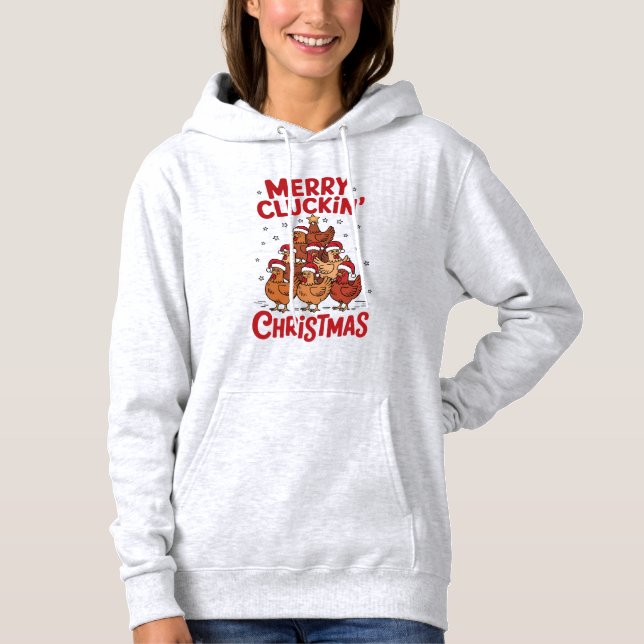 Merry Cluckin' Christmas  Hoodie (Front)