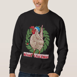Merry Cluckmas - Christmas Chicken Sweatshirt