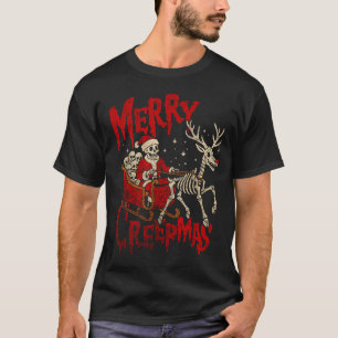 Merry Creepmas Skeleton Creepy Christmas Goth Holi T-Shirt