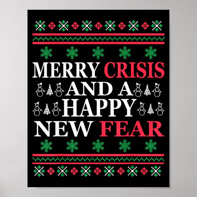 Merry Crisis And Happy New Fear Funny Ugly Christm Poster (Front)