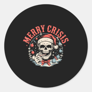 Merry Crisis Dark Humor Sarcastic Christmas Goth P Classic Round Sticker