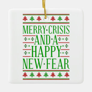 merry crisis happy new fear ceramic ornament