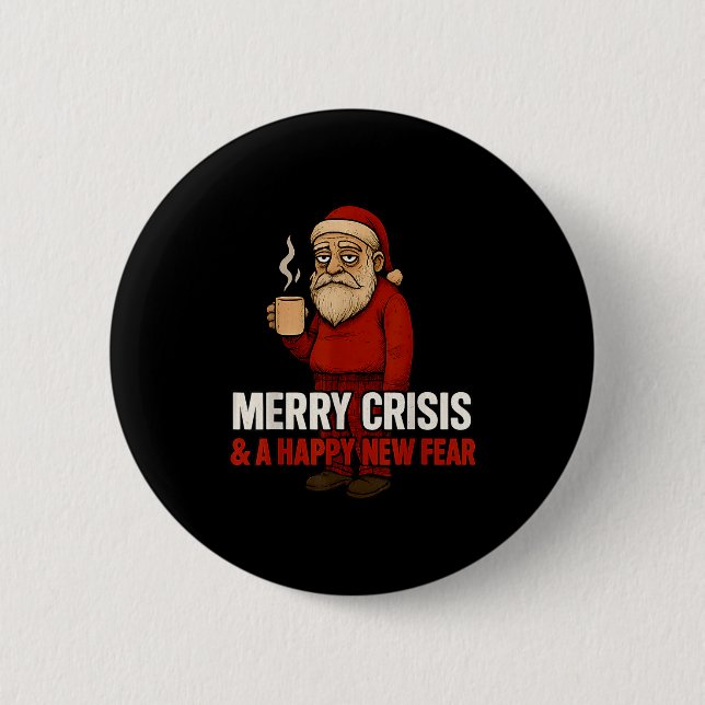 Merry Crisis Happy New Fear Year 2026 Funny Adult  6 Cm Round Badge (Front)