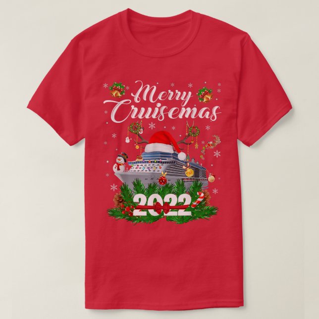Merry Cruisemas 2022 Family Cruise Christmas Funny T-Shirt (Design Front)
