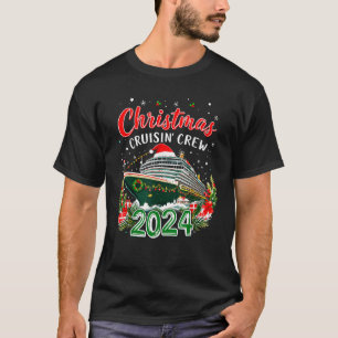 Merry Cruismas Christmas Cruisin Crew 2024 Xmas Cr T-Shirt