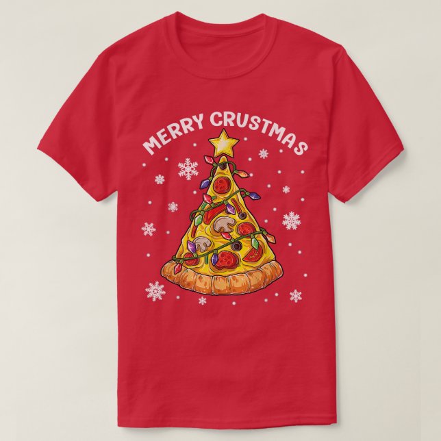 Merry Crustmas Pizza Christmas Tree Pizza Lover Xm T-Shirt (Design Front)