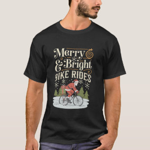Merry Cycling Bright Bike Rides Christmas  T-Shirt