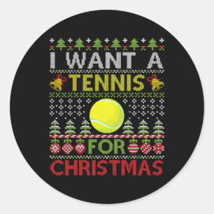 Merry Day I Want A Tennis For Christmas Ugly Xmas  Classic Round Sticker