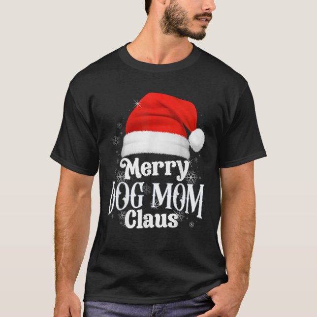 Merry Dog mom Claus PJS Family Matching Christmas  T-Shirt (Front)