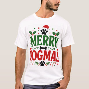 Merry Dogmas T-Shirt