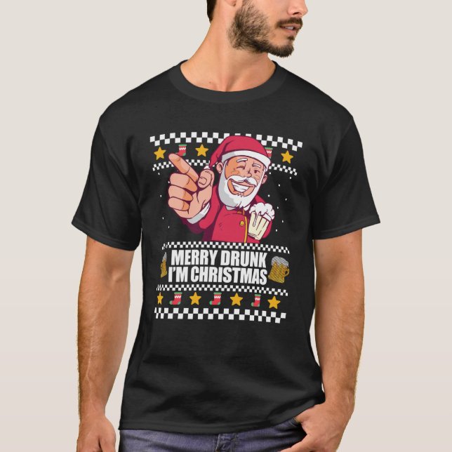 MERRY DRUNK I M CHRISTMAS Funny Santa Ugly Xmas Sw T-Shirt (Front)