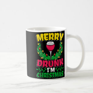 Merry Drunk I'm Christmas Drunk Mulled Wine  Coffee Mug
