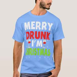 Merry Drunk I'm Christmas Funny Naughty Drinking Q T-Shirt