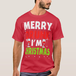 Merry Drunk Im Christmas Funny Naughty Drinking Qu T-Shirt