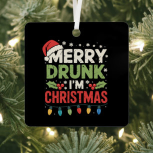 Merry Drunk I'm Christmas Funny Santa Joke Drinkin Metal Tree Decoration