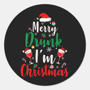 Merry Drunk I'm Christmas Funny Santa Joke Xmas Be Classic Round Sticker