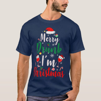 Merry Drunk I'm Christmas Funny Santa Joke Xmas Be T-Shirt