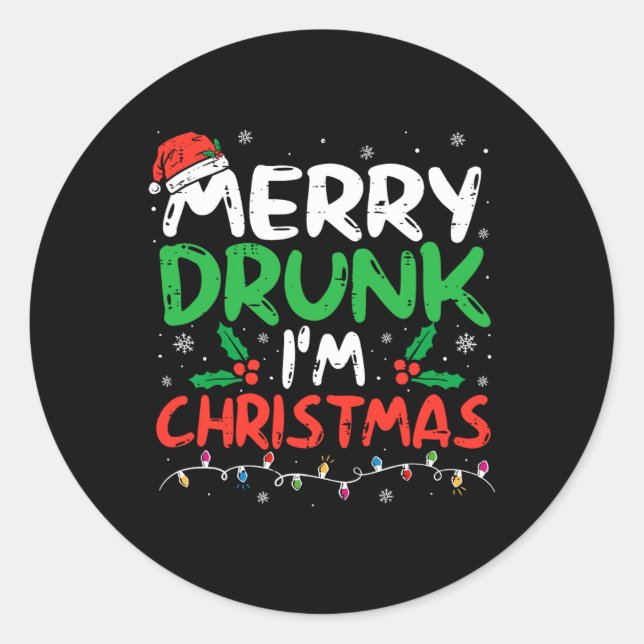 Merry Drunk I'm Christmas Funny Santa Joke Xmas Dr Classic Round Sticker (Front)