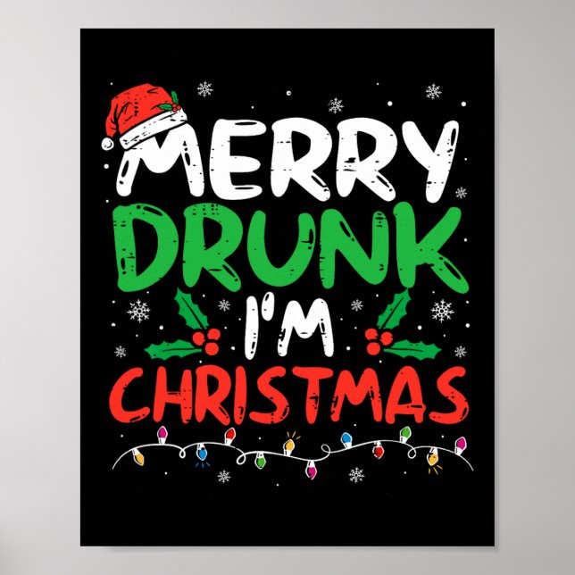 Merry Drunk I'm Christmas Funny Santa Joke Xmas Dr Poster (Front)