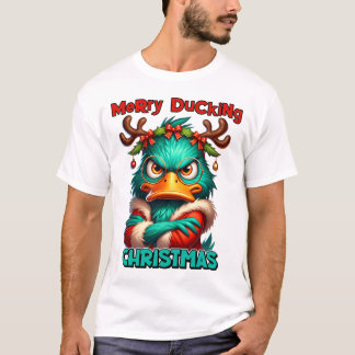 Merry Ducking Christmas - Sarcastic Grumpy Duck Ch T-Shirt