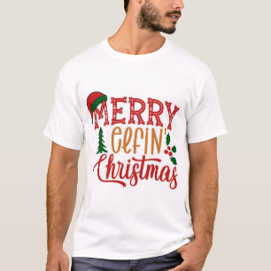 Merry elfin Christmas T-Shirt