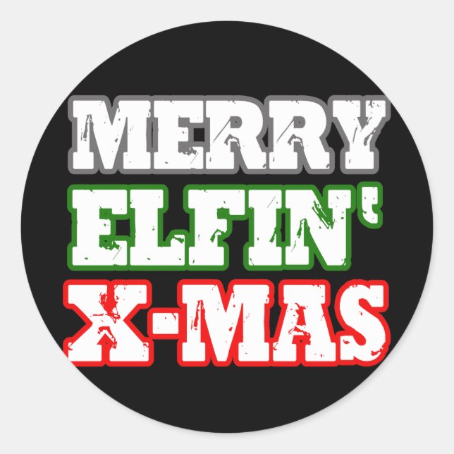 MERRY ELFIN XMAS -.png Classic Round Sticker (Front)