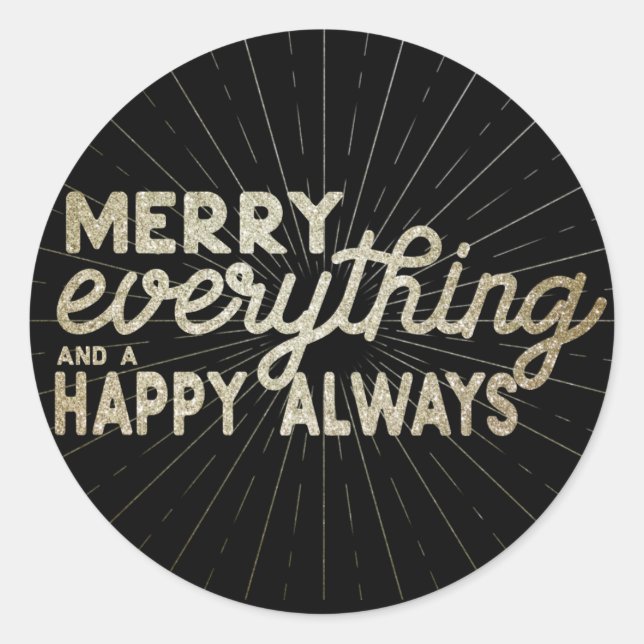 Merry Everything & a Happy Always Holiday Classic Round Sticker (Front)