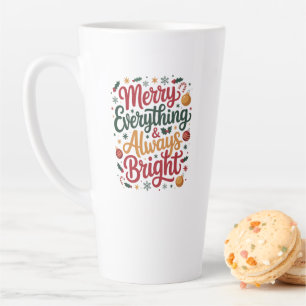 Merry Everything & Always Bright Latte Mug