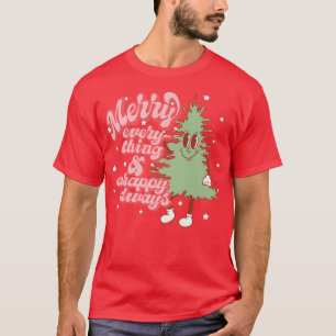 Merry Everything And A Happy Always Christmas Tree T-Shirt