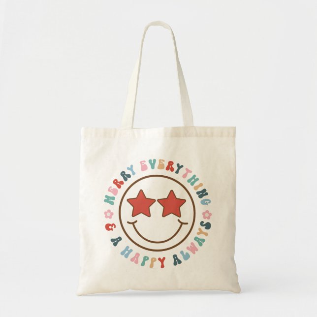 Merry Everything And A Happy Always Tote Bag (Front)