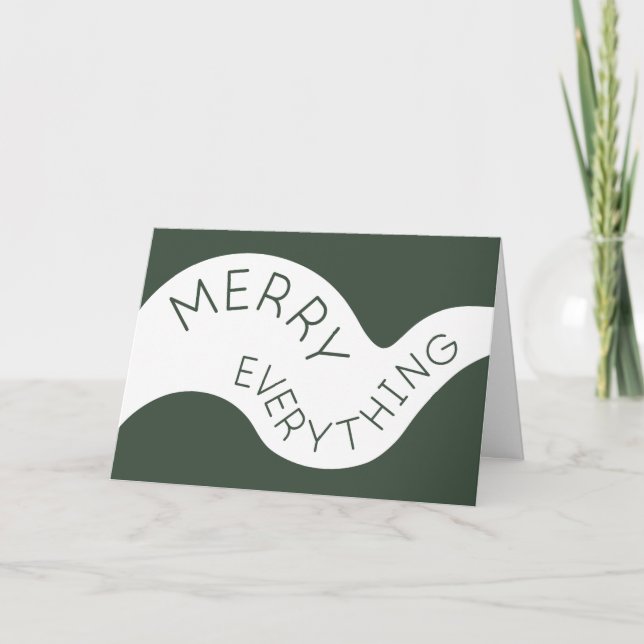 Merry Everything Dark Green Curved Typography Holiday Card (Front)