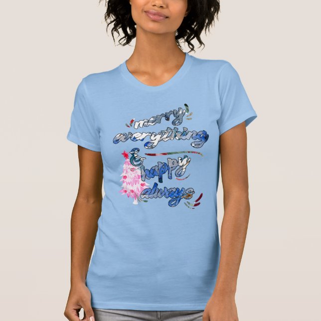 Merry Everything & Happy Always - Pink Tree T-Shirt (Front)