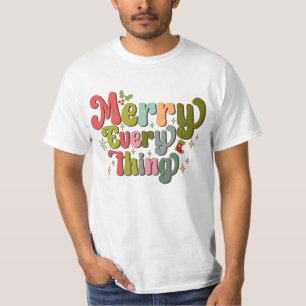 Merry Everything T-Shirt